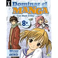 Dominar el Manga. 30 lecciones de dibujo del creador de AKIKO (ESPACIO DE DISEÑO)